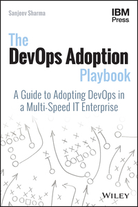 Cover image: The DevOps Adoption Playbook: A Guide to Adopting DevOps in a Multi-Speed IT Enterprise 1st edition 9781119308744