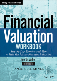 صورة الغلاف: Financial Valuation Workbook: Step-by-Step Exercises and Tests to Help You Master Financial Valuation 4th edition 9781119312345