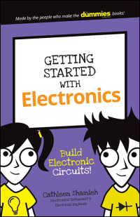 Cover image: Getting Started with Electronics: Build Electronic Circuits! 1st edition 9781119313809