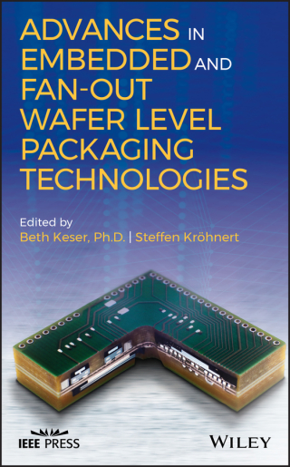Cover image: Advances in Embedded and Fan-Out Wafer Level Packaging Technologies 1st edition 9781119314134