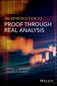 صورة الغلاف: An Introduction to Proof through Real Analysis 1st edition 9781119314721
