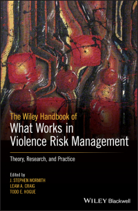 Cover image: The Wiley Handbook of What Works in Violence Risk Management 1st edition 9781119315759