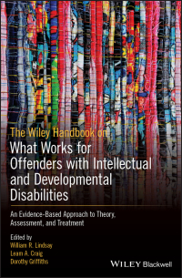Titelbild: The Wiley Handbook on What Works for Offenders with Intellectual and Developmental Disabilities 1st edition 9781119316251