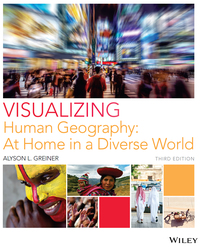 表紙画像: Visualizing Human Geography: At Home in a Diverse World 3rd edition 9781119330080