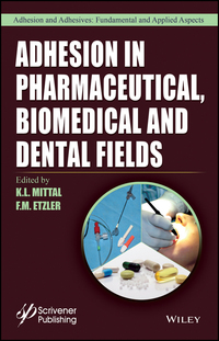 صورة الغلاف: Adhesion in Pharmaceutical, Biomedical, and Dental Fields 1st edition 9781119323501