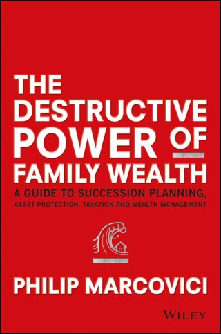 Cover image: The Destructive Power of Family Wealth 1st edition 9781119327523
