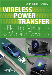 Cover image: Wireless Power Transfer for Electric Vehicles and Mobile Devices 1st edition 9781119329053