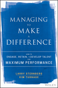 Cover image: Managing to Make a Difference: How to Engage, Retain, and Develop Talent for Maximum Performance 1st edition 9781119331834