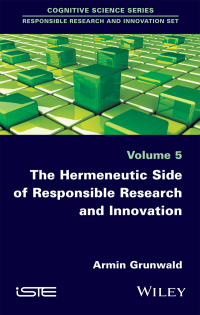 صورة الغلاف: The Hermeneutic Side of Responsible Research and Innovation 1st edition 9781786300850