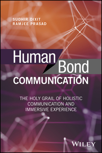 Cover image: Human Bond Communication: The Holy Grail of Holistic Communication and Immersive Experience 1st edition 9781119341338