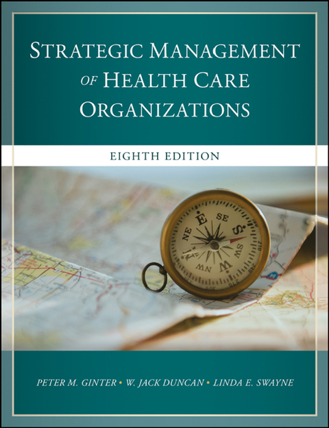 The Strategic Management of Health Care Organizations, 8th Edition - FULL INSTANT DOWNLOAD | PDF DOCX EPUB