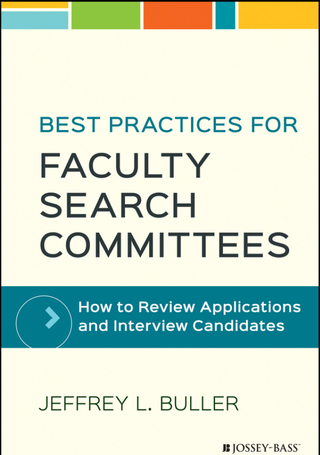 Titelbild: Best Practices for Faculty Search Committees: How to Review Applications and Interview Candidates 1st edition 9781119349969
