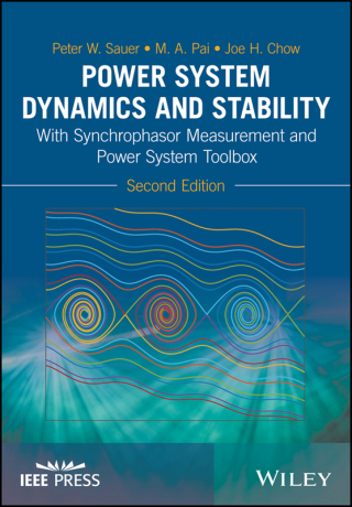 Immagine di copertina: Power System Dynamics and Stability: With Synchrophasor Measurement and Power System Toolbox 2nd edition 9781119355779