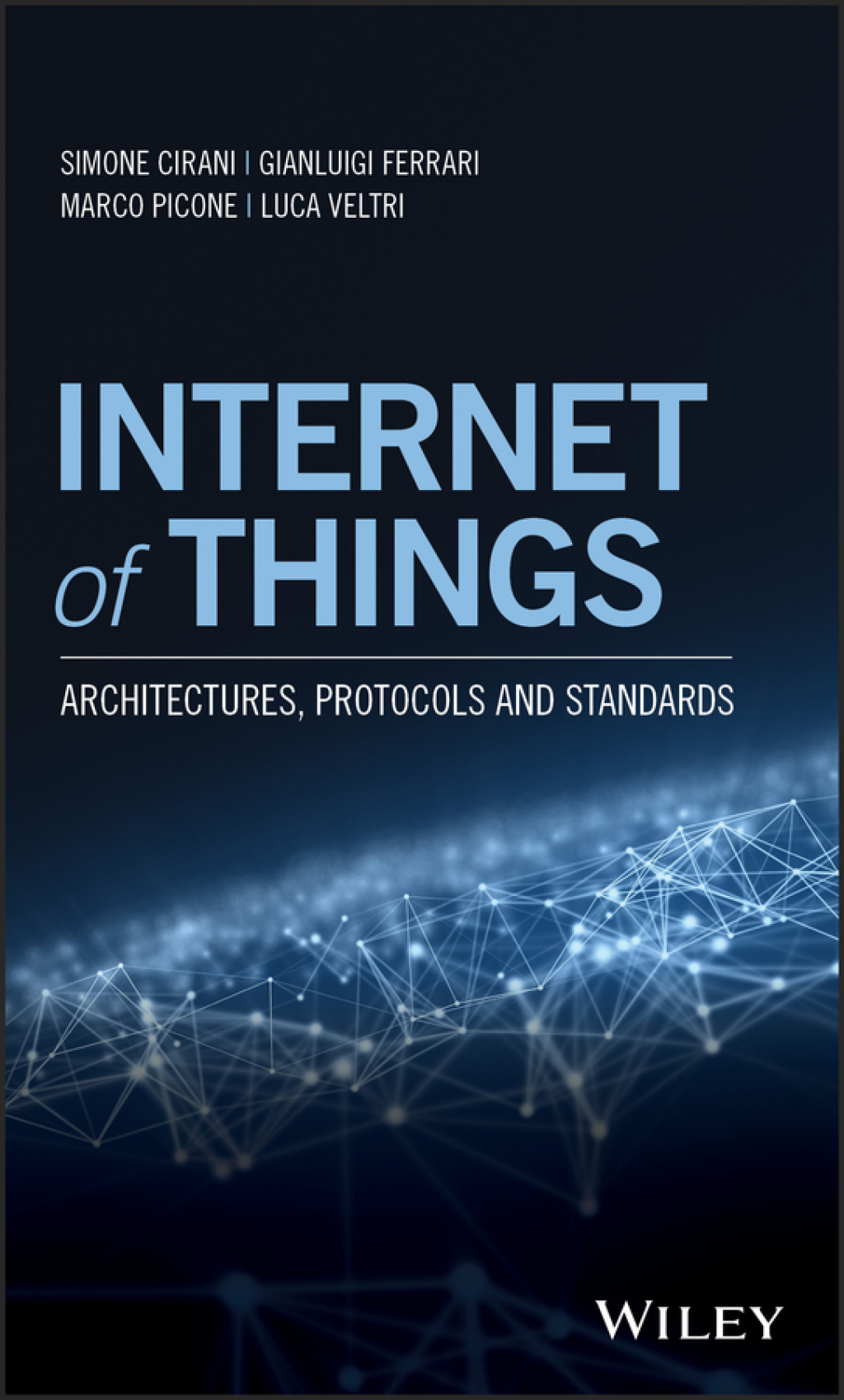 Internet of Things: Architectures, Protocols and Standards 1st Edition