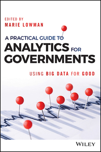 Titelbild: A Practical Guide to Analytics for Governments: Using Big Data for Good 1st edition 9781119362821