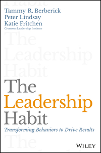 Cover image: The Leadership Habit: Transforming Behaviors to Drive Results 1st edition 9781119363200
