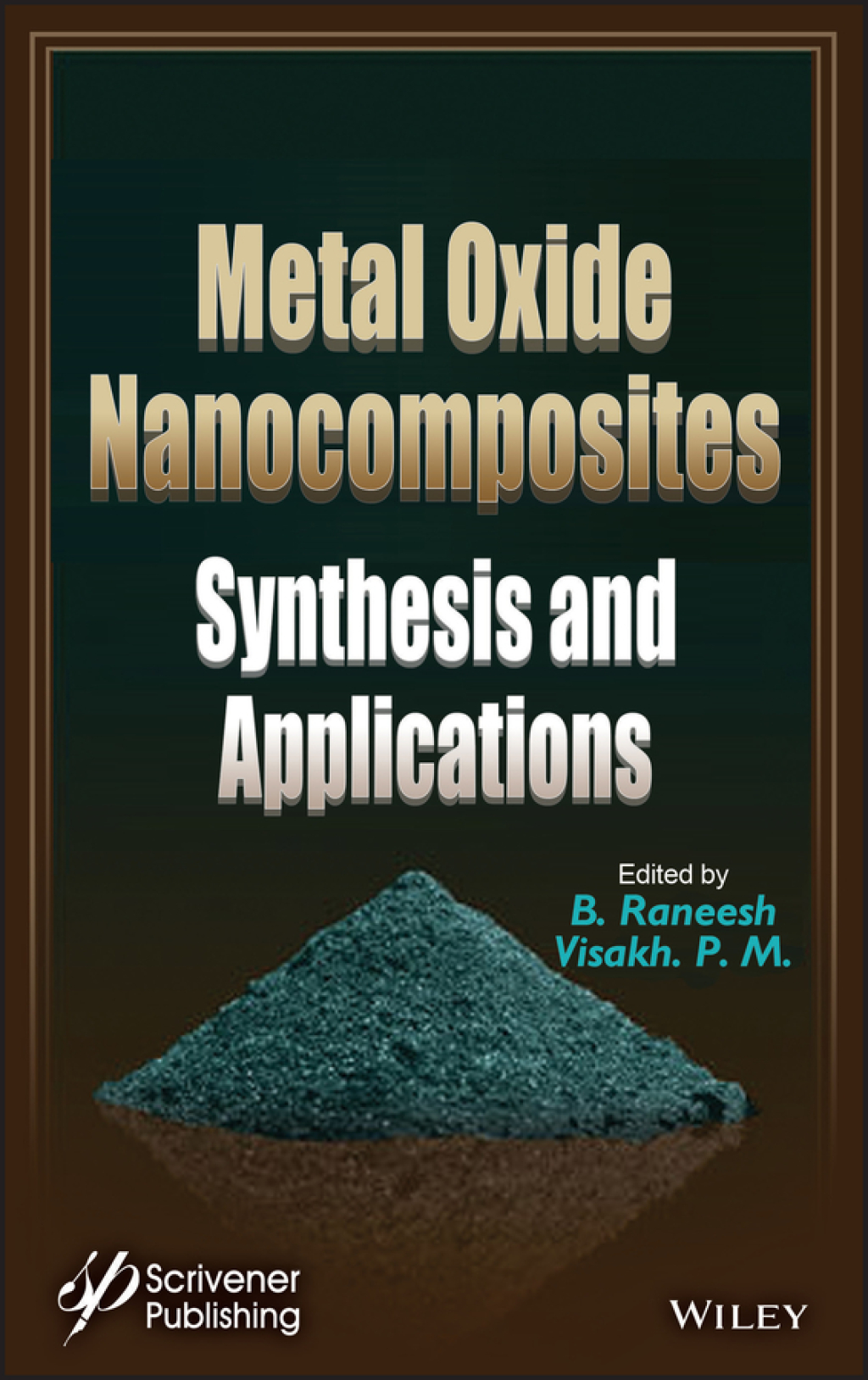 Metal Oxide Nanocomposites: Synthesis and Applications Synthesis and Applications 1st Edition