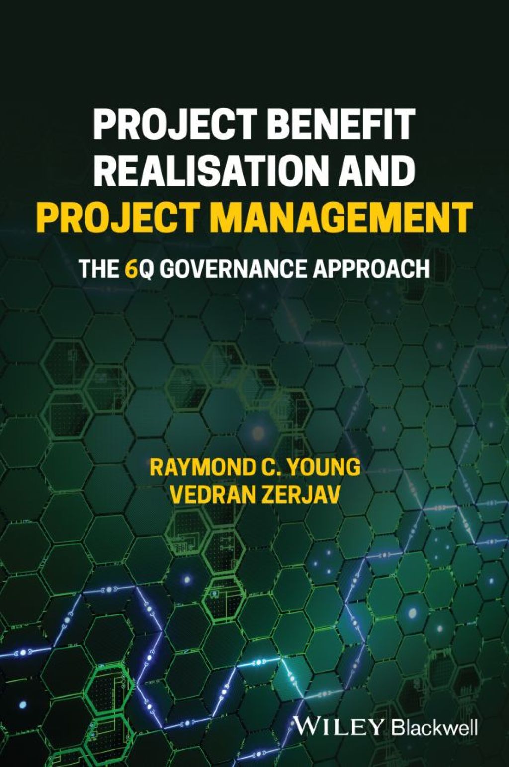 Project Benefit Realisation and Project Management The 6Q Governance Approach 1st Edition