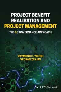 Imagen de portada: Project Benefit Realisation and Project Management 1st edition 9781119367888
