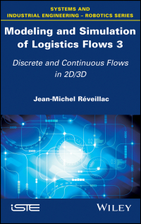 Imagen de portada: Modeling and Simulation of Logistics Flows 3: Discrete and Continuous Flows in 2D/3D 1st edition 9781786301086