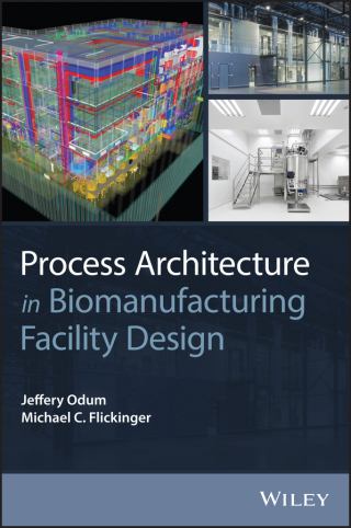 Cover image: Process Architecture in Biomanufacturing Facility Design 1st edition 9781118833674