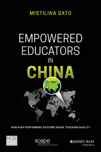 Imagen de portada: Empowered Educators in China: How High-Performing Systems Shape Teaching Quality 1st edition 9781119369653