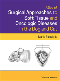 صورة الغلاف: Atlas of Surgical Approaches to Soft Tissue and Oncologic Diseases in the Dog and Cat 1st edition 9781119370130