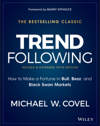 Titelbild: Trend Following: How to Make a Fortune in Bull, Bear, and Black Swan Markets 5th edition 9781119371878