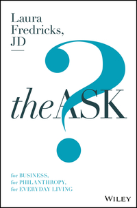 Imagen de portada: The Ask: For Business, For Philanthropy, For Everyday Living 1st edition 9781119374497