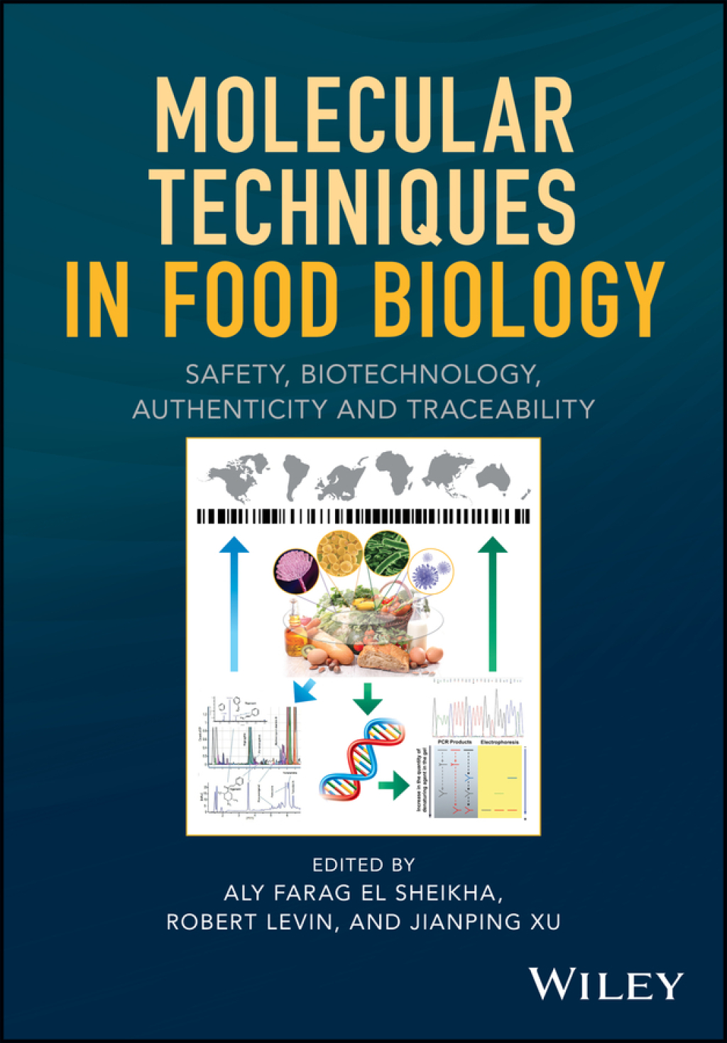 Molecular Techniques in Food Biology: Safety, Biotechnology, Authenticity and Traceability 1st Edition