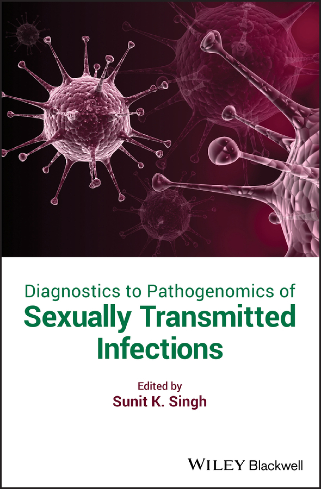 Diagnostics to Pathogenomics of Sexually Transmitted Infections 1st Edition