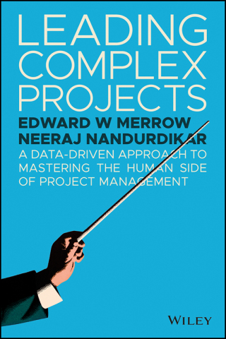 Imagen de portada: Leading Complex Projects: A Data-Driven Approach to Mastering the Human Side of Project Management 1st edition 9781119382195