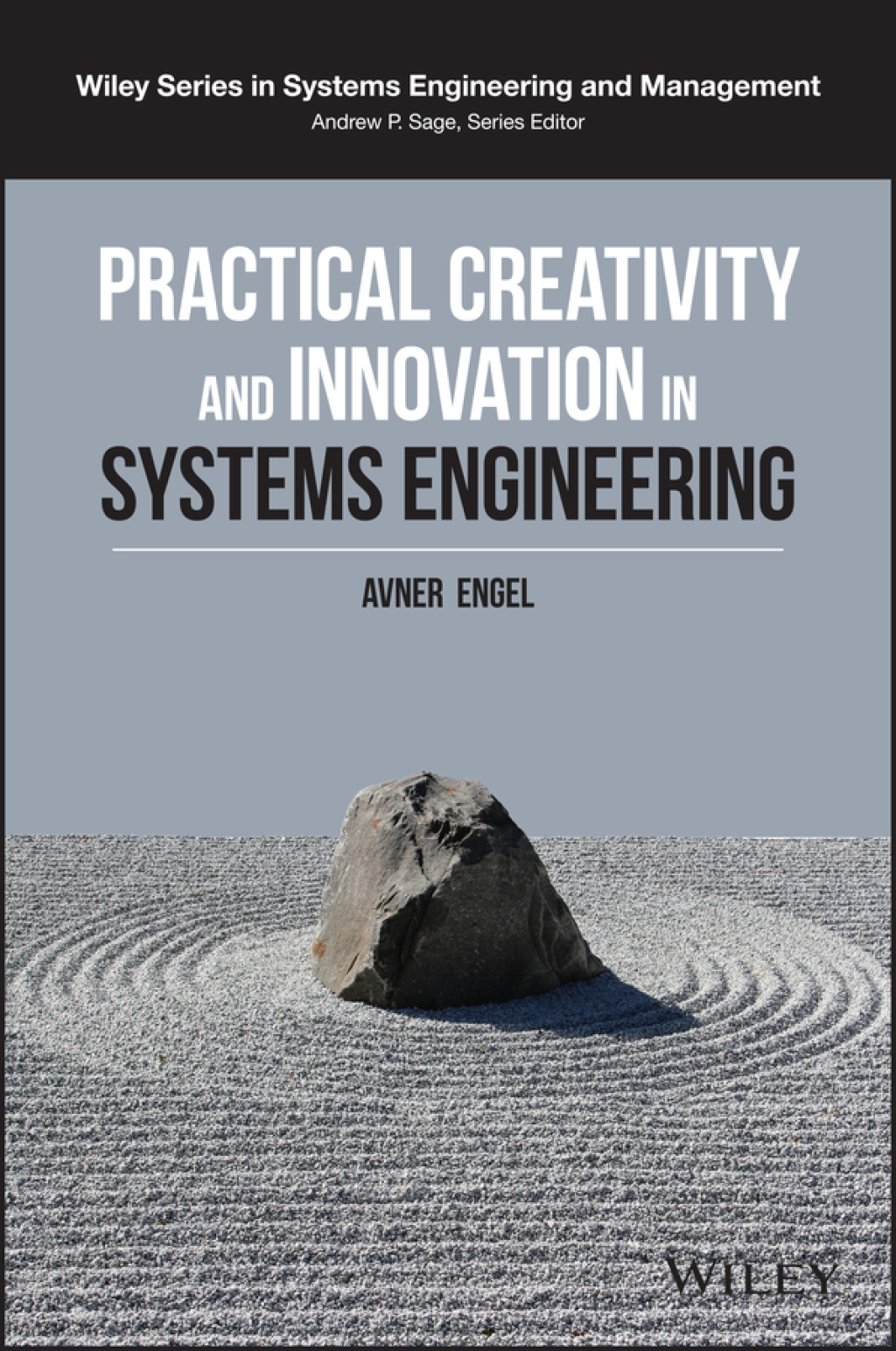 Practical Creativity and Innovation in Systems Engineering 1st Edition