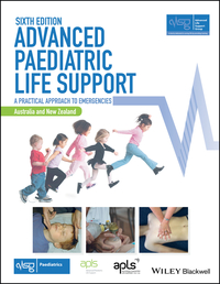 Cover image: Advanced Paediatric Life Support - The Practical Approach: Australian and New Zealand 6th edition 9781119385462