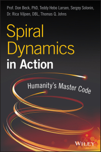 Cover image: Spiral Dynamics in Action: Humanity's Master Code 1st edition 9781119387183