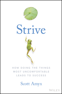 Imagen de portada: Strive: How Doing The Things Most Uncomfortable Leads to Success 1st edition 9781119387305
