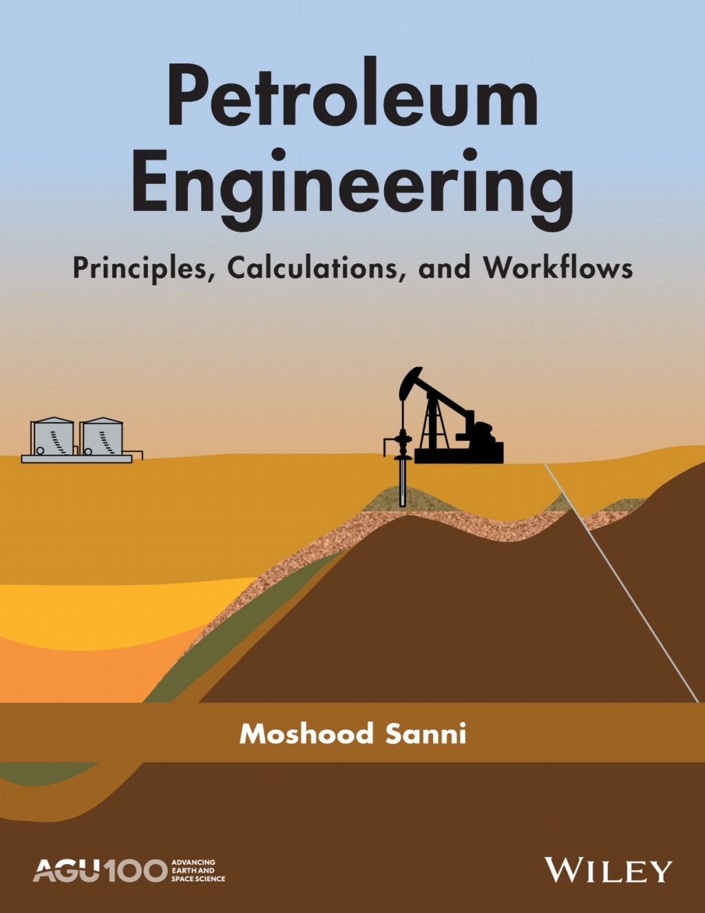 Petroleum Engineering: Principles, Calculations, and Workflows 1st Edition