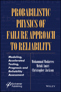 Imagen de portada: Probabilistic Physics of Failure Approach to Reliability: Modeling, Accelerated Testing, Prognosis and Reliability Assessment 1st edition 9781119388630