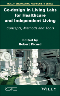 Cover image: Co-design in Living Labs for Healthcare and Independent Living: Concepts, Methods and Tools 1st edition 9781786301130