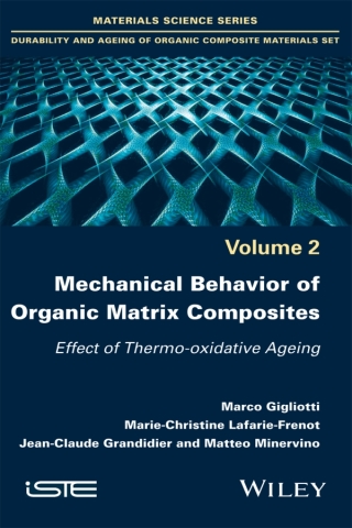 Imagen de portada: Mechanical Behavior of Organic Matrix Composites: Effect of Thermo-oxidative Ageing 1st edition 9781786300188