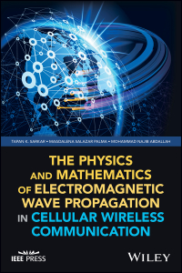 Cover image: The Physics and Mathematics of Electromagnetic Wave Propagation in Cellular Wireless Communication 1st edition 9781119393115