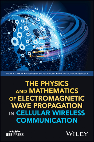 Imagen de portada: The Physics and Mathematics of Electromagnetic Wave Propagation in Cellular Wireless Communication 1st edition 9781119393115
