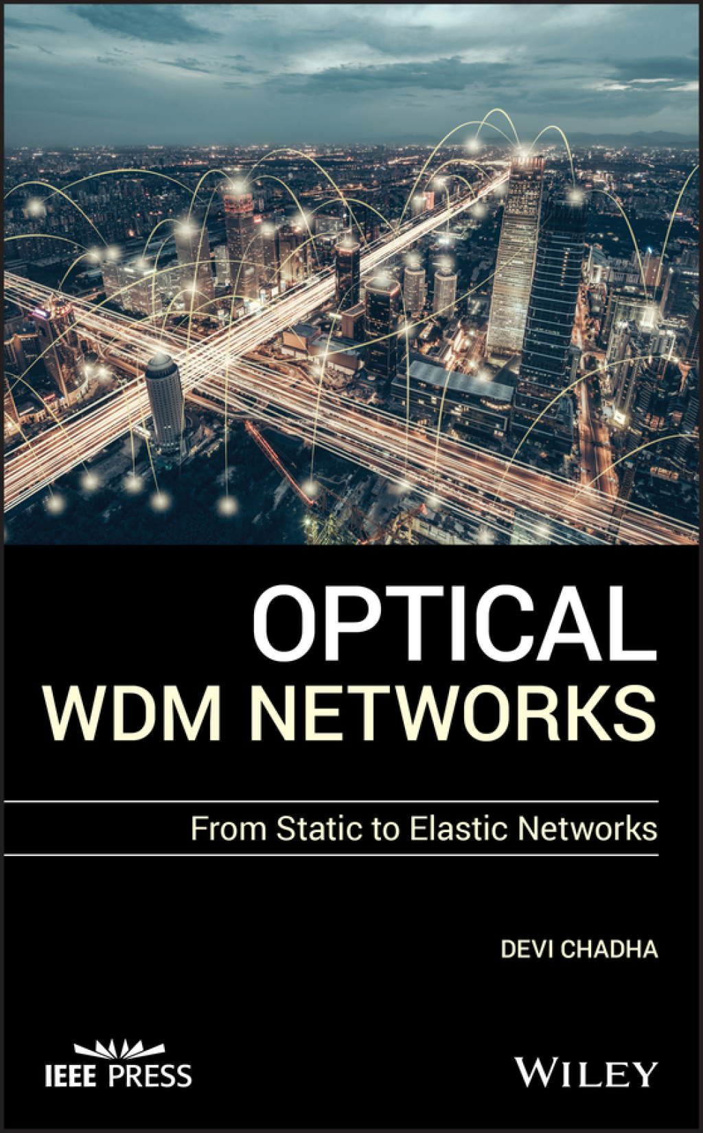 Optical WDM Networks From Static to Elastic Networks 1st Edition