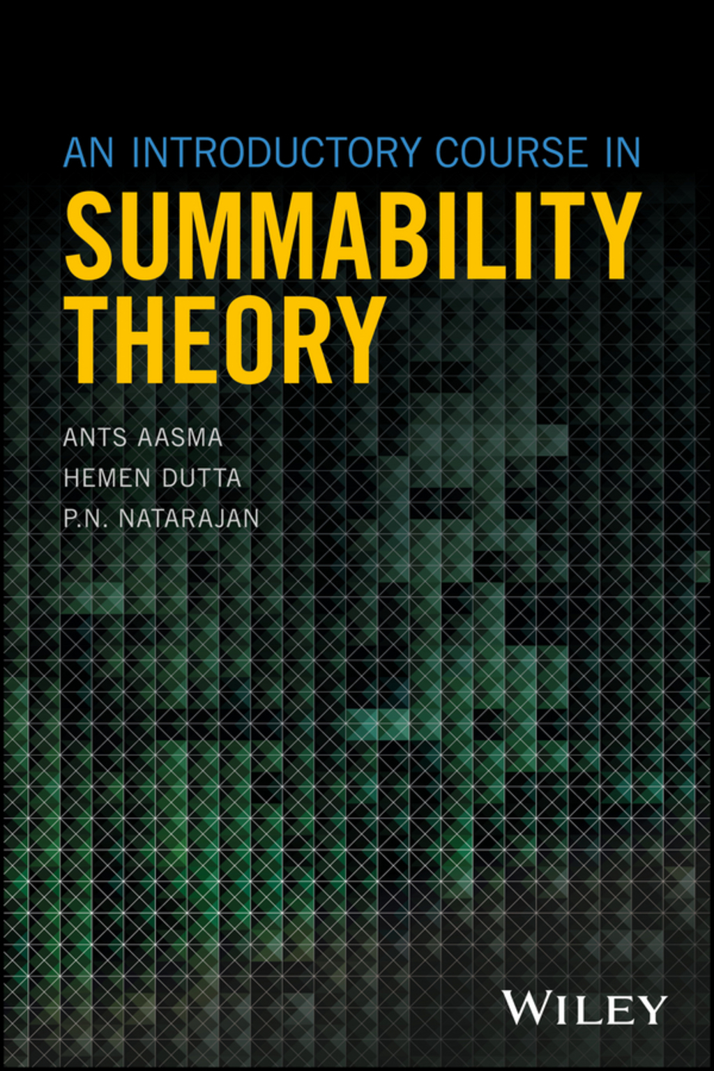 An Introductory Course in Summability Theory 1st Edition