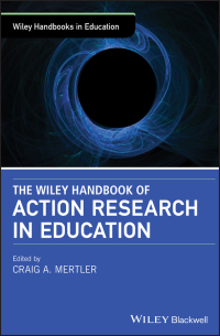 Cover image: The Wiley Handbook of Action Research in Education 1st edition 9781119399964