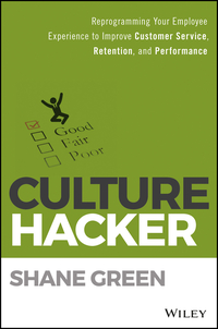 Imagen de portada: Culture Hacker: Reprogramming Your Employee Experience to Improve Customer Service, Retention, and Performance 1st edition 9781119405726