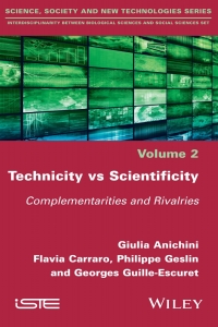 Cover image: Technicity vs Scientificity: Complementarities and Rivalries 1st edition 9781786301369