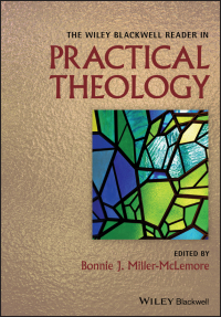 Omslagafbeelding: The Wiley Blackwell Reader in Practical Theology 1st edition 9781119408468