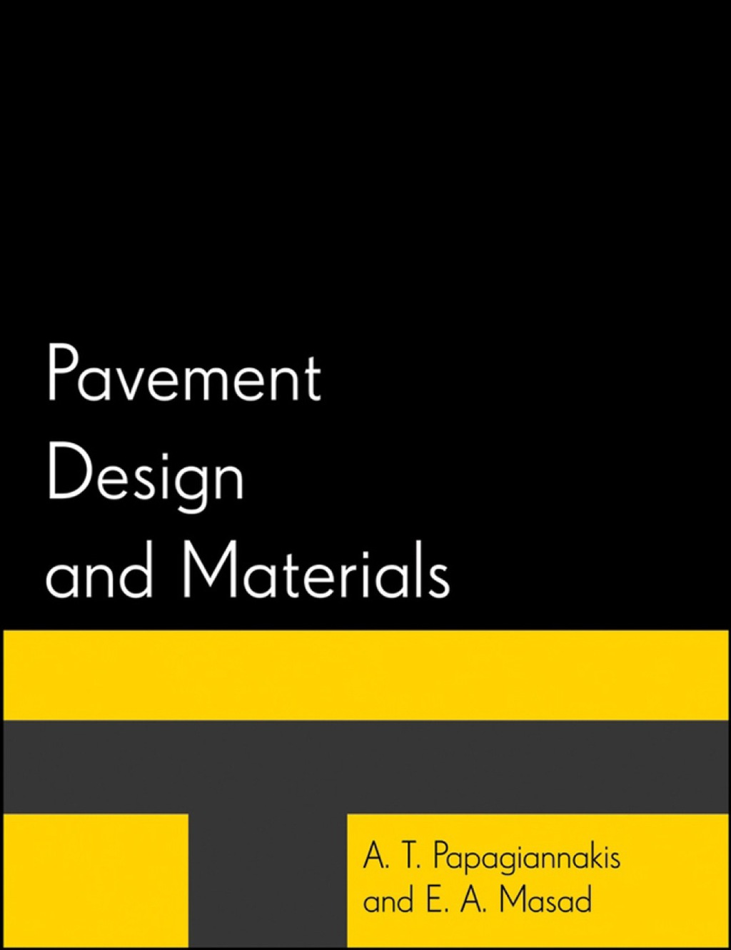 Pavement Design and Materials 1st Edition