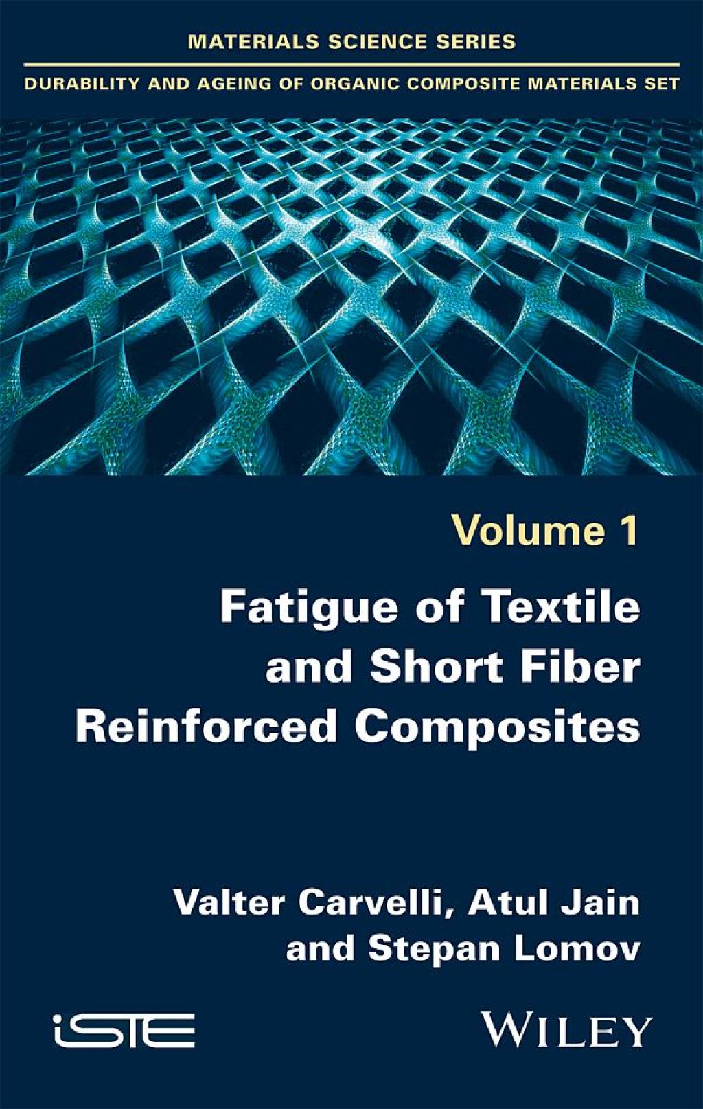 Fatigue of Textile and Short Fiber Reinforced Composites 1st Edition